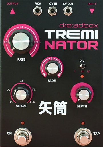 [DreaTreminator] Dreadbox Treminator